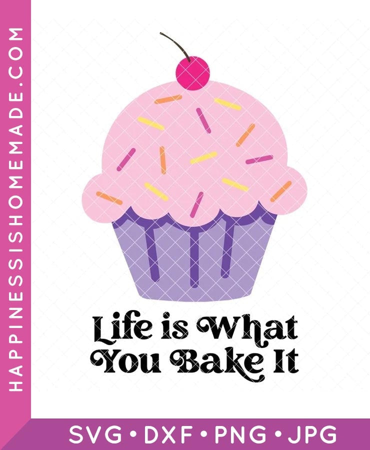Life is What You Bake It SVG