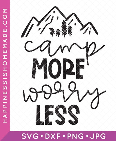 Camp More Worry Less SVG
