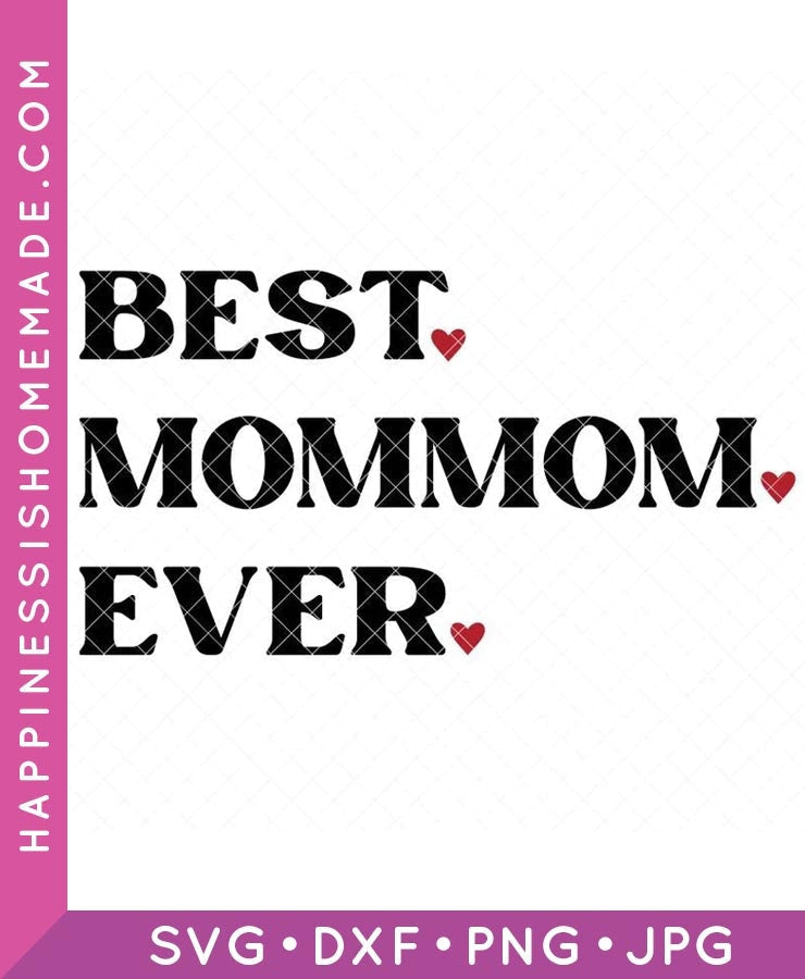 Best MomMom Ever SVG