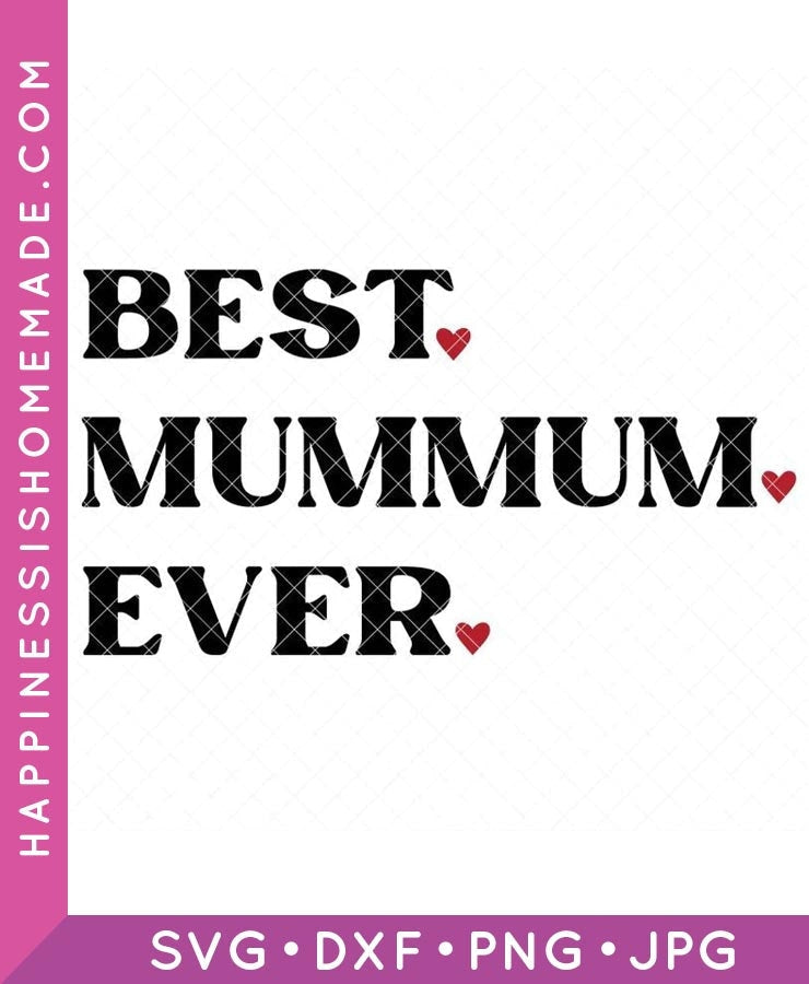 Best MumMum Ever SVG