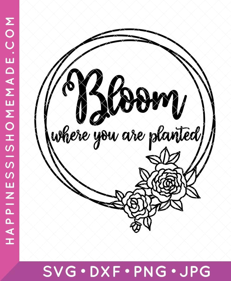 Bloom Where You Are Planted SVG