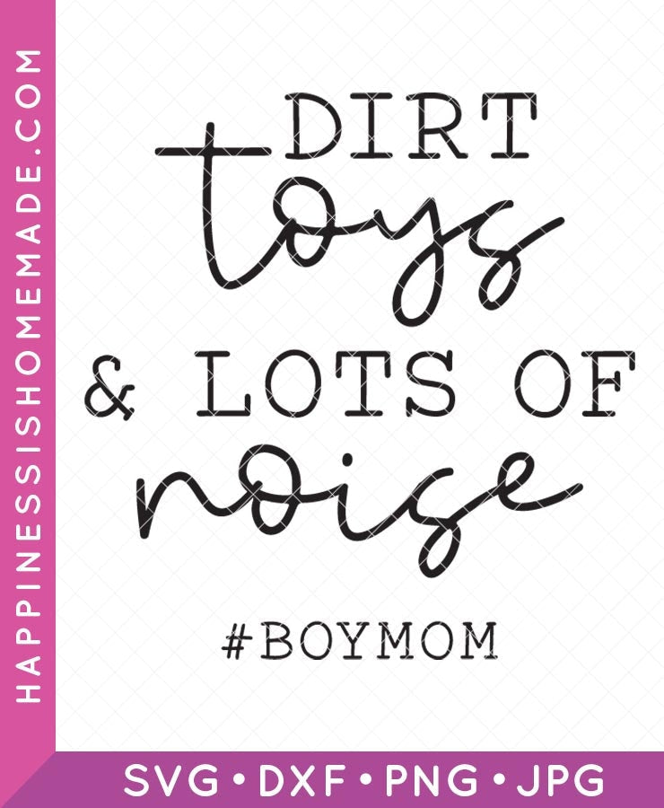 Dirt Toys & Lots of Noise SVG