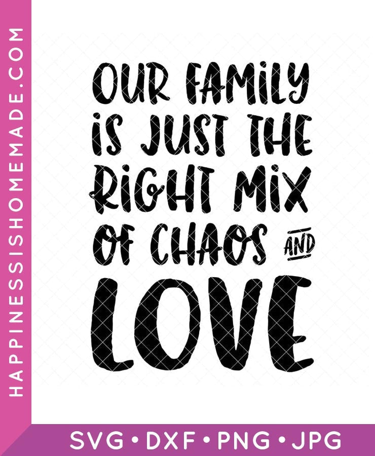 Family Chaos & Love SVG