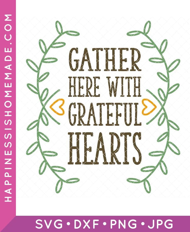 Gather Here with Grateful Hearts SVG