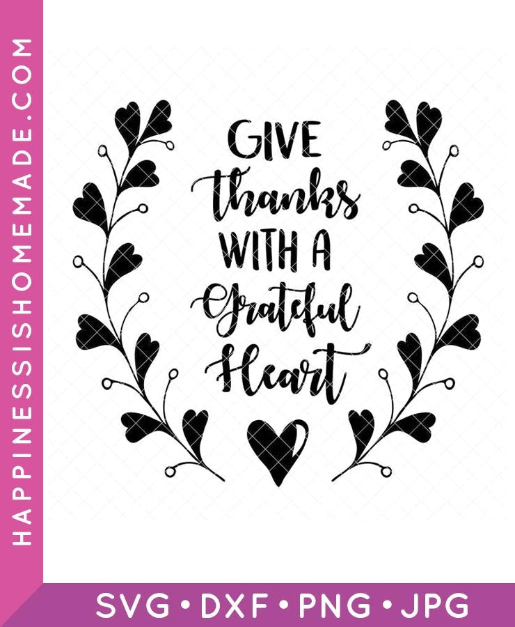 Give Thanks with a Grateful Heart SVG