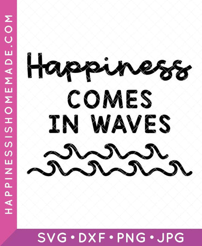 Happiness Comes in Waves SVG