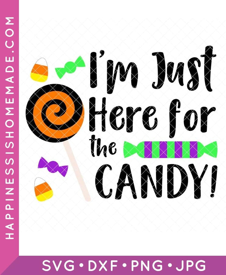 I'm Just Here for the Candy SVG