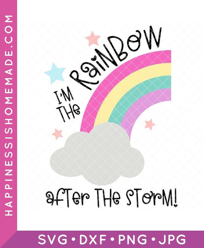 I'm the Rainbow After the Storm SVG