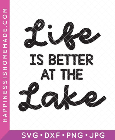 Life Is Better at the Lake SVG