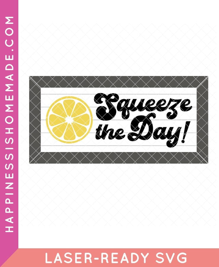 Squeeze the Day Laser SVG