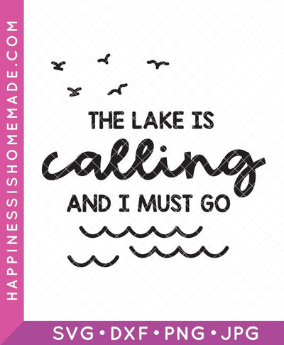The Lake Is Calling and I Must Go SVG