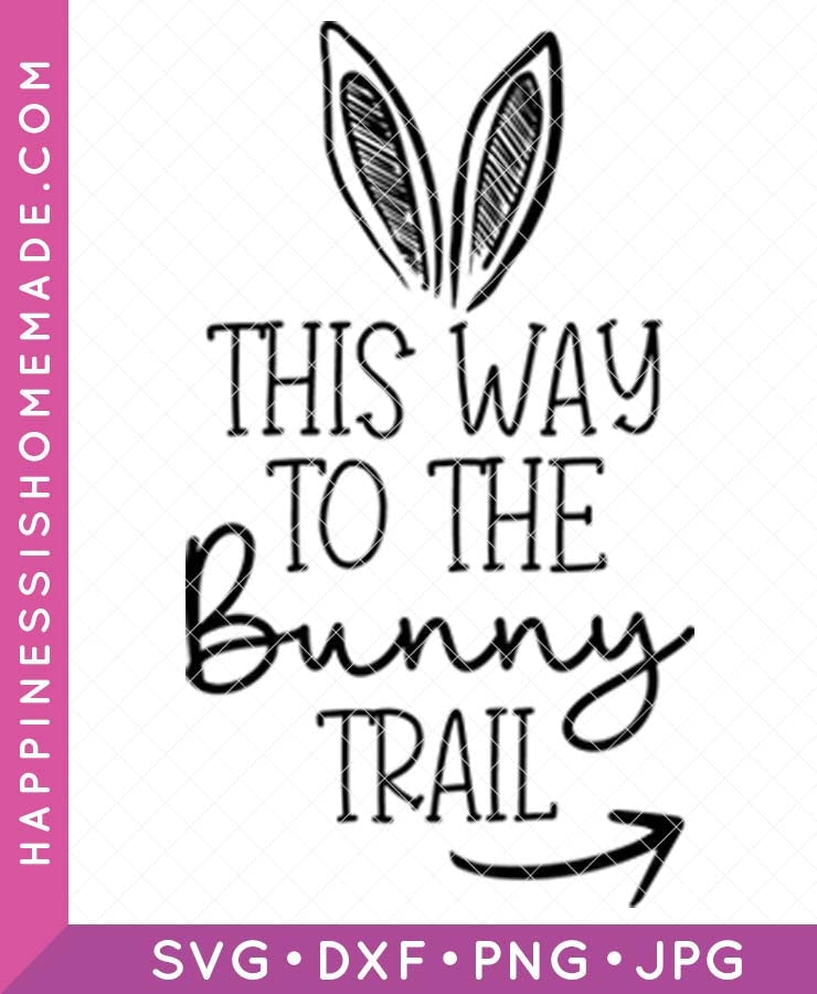 This Way To The Bunny Trail SVG