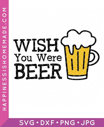 Wish You Were Beer SVG